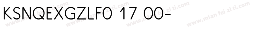 KSNQEXGZLF0 17 00字体转换